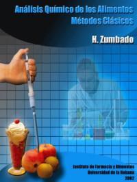 Zumbado Fernández, Héctor — Análisis químico de los alimentos. Métodos clásicos