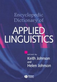 Keith Johnson, Helen Johnson — Encyclopedic Dictionary of Applied Linguistics – A Handbook for Language Teaching