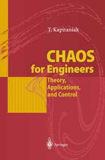 Professor Tomasz Kapitaniak (auth.) — Chaos for Engineers: Theory, Applications, and Control