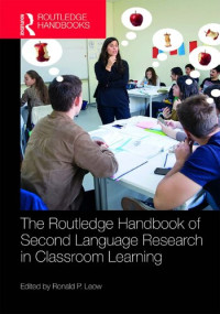 Ronald P. Leow — The Routledge Handbook of Second Language Research in Classroom Learning