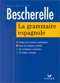 Monique Da Silva; Carmen Pineira-Tresmontant — La grammaire espagnole (Bescherelle)