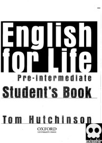 Tom Hutchinson — English for Life Beginner: Students Book