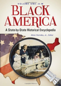 Alton Hornsby, Jr. — Black America: A State-by-State Historical Encyclopedia (2 volume Set)
