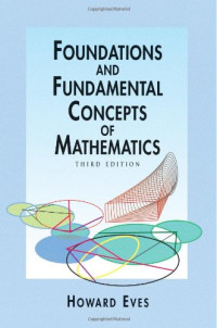 Howard Eves — Foundations and Fundamental Concepts of Mathematics