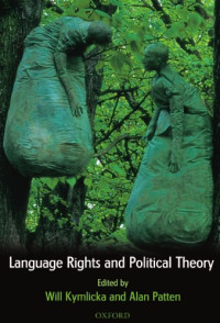 Will Kymlicka, Alan Patten — Language rights and political theory