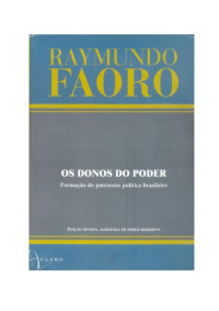 Raymundo Faoro — Os donos do poder: formação do patronato político brasileiro