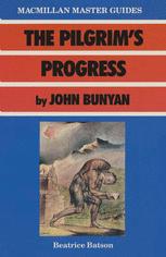 Beatrice Batson (auth.) — The Pilgrim’s Progress by John Bunyan