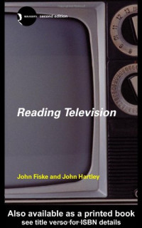 John Fiske, John Hartley — Reading television