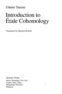 Gunter Tamme — Introduction to Etale Cohomology