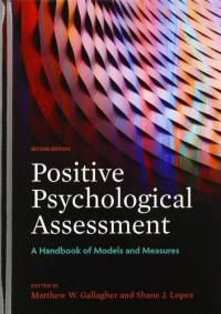 Matthew W. Gallagher; Shane J. Lopez — Positive Psychological Assessment: A Handbook of Models and Measures