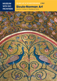 Leone, Nicola Giuliano — Siculo-Norman art: Islamic culture in medieval Sicily