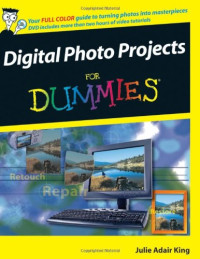 Julie Adair King — Digital Photo Projects for Dummies