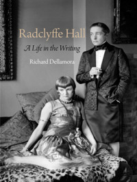 Richard Dellamora, Radclyffe Hall — Radclyffe Hall - a life in the writing (2011)