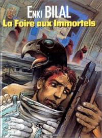 bilal enki — La foire aux immortels (BILAL)