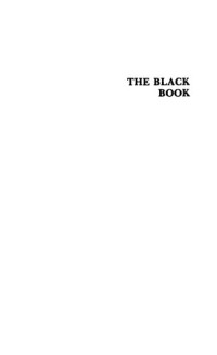 Ilya Ehrenburg — The Black Book: The Ruthless Murder of Jews by German-Fascist Invaders Throughout the Temporarily-Occupied Regions of the Soviet Union