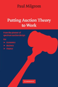 Paul Milgrom — Putting auction theory to work