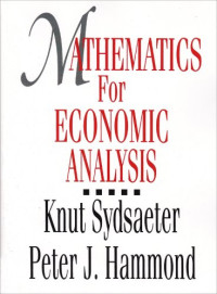 Knut Sydsaeter, Peter J. Hammond — Mathematics for Economic Analysis