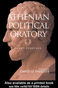 David Phillips — Athenian political oratory: 16 key speeches