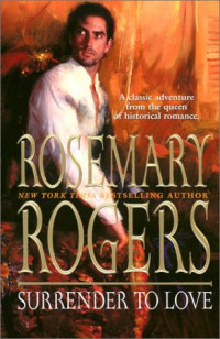 Rosemary Rogers — Surrender to Love