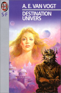 A. E. (Alfred Elton) Van Vogt — Destination universe