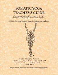Eleanor Criswell-Hanna — Somatic Yoga Teacher’s Guide