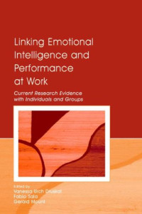 Fabio Sala, Vanessa Urch Druskat, Gerald Mount, Gerald Mount, Fabio Sala, Vanessa Urch Druskat — Linking Emotional Intelligence And Performance At Work: Current Research Evidence With Individuals and Groups