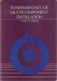 Charles Donald Holland — Fundamentals of multicomponent distillation