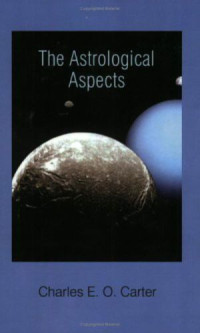 Charles E.O. Carter — The Astrological Aspects