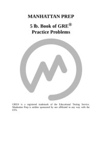 Manhattan Prep — 5 lb. Book of GRE Practice Problems