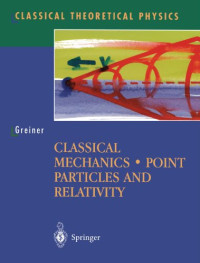 Walter Greiner — Classical Mechanics: Point Particles and Relativity
