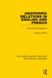 Francis Cornish — Anaphoric Relations in English and French : A Discourse Perspective