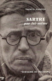 Francis Jeanson — Sartre par lui même