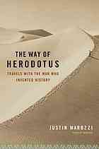 Herodotus, Herodot, Justin Marozzi — The way of Herodotus : travels with the man who invented history