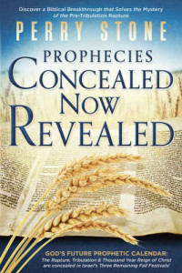 Perry Stone — Prophecies Concealed Now Revealed