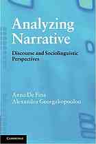 Georgakopoulou, Alexandra; De Fina, Anna — Analyzing narrative : discourse and sociolinguistic perspectives