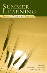 Geoffrey D. Borman, Matthew Boulay (Editors) — Summer Learning: Research, Policies, and Programs