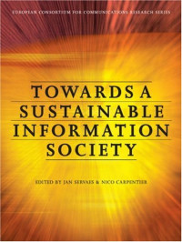 Nico Carpentier, Jan Servaes — Towards a Sustainable Information Society: Deconstructing WSIS (Intellect Books - European Communication Research and Education Association)