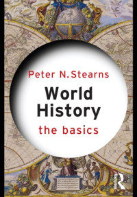 Peter N. Stearns — World History: The Basics
