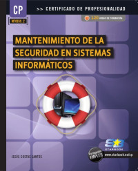 Jesús Costas Santos — Mantenimiento de la Seguridad en Sistemas Informáticos (MF0959_2)