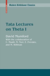 David Mumford, C. Musili, M. Nori, E. Previato, M. Stillman — Tata Lectures on Theta I
