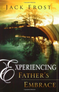 Jack Frost — Experiencing Father's Embrace