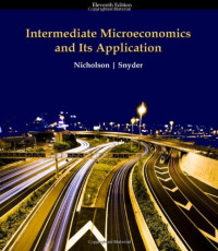 Walter Nicholson, Christopher M. Snyder — Intermediate Microeconomics and Its Application, 11e