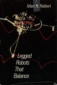 Marc Raibert — Legged Robots That Balance
