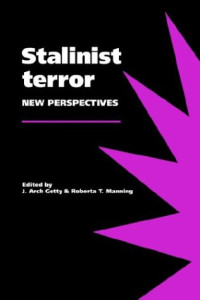 John Arch Getty, Roberta Thompson Manning (eds.) — Stalinist Terror: New Perspectives