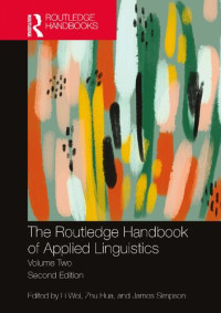 Li Wei (editor), Zhu Hua (editor), James Simpson (editor) — The Routledge Handbook of Applied Linguistics: Volume Two