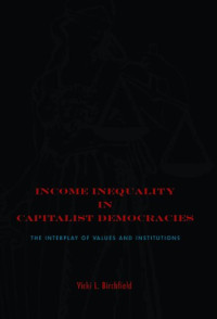 Vicki L. Birchfield — Income Inequality in Capitalist Democracies: The Interplay of Values and Institutions