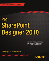 Steve Wright, David Petersen — Pro SharePoint Designer 2010