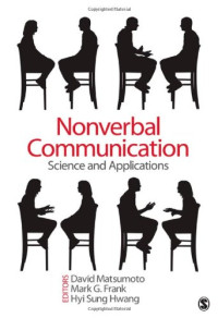 David Matsumoto, Mark G. (Gregory) Frank, Hyisung Hwang — Nonverbal Communication: Science and Applications