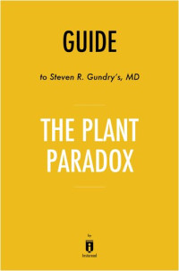 Instaread — Guide to Steven R. Gundry's, MD The Plant Paradox by Instaread
