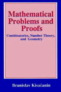 B. Kisacanin — Math. problems and proofs combinatorics, number theory and geometry